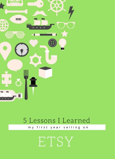 5 Lessons I Learned My First Year Selling on Etsy