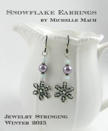 Jewelry Stringing Winter 2015 - Snowflake Earrings by Michelle Mach